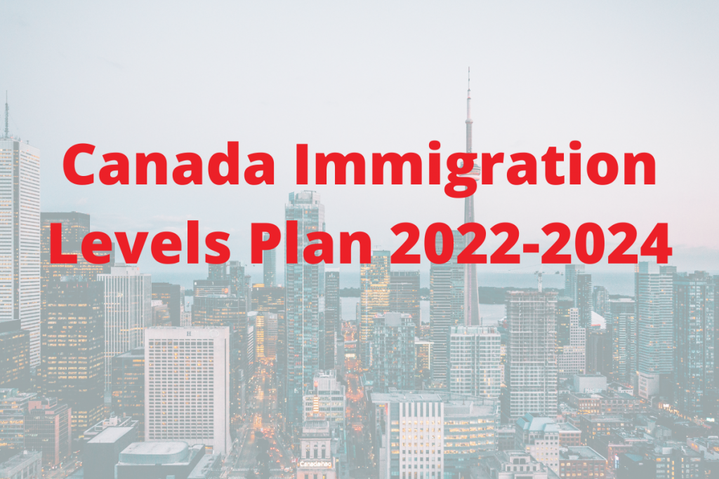 Canada Công Bố Mục Tiêu Nhập Cư Mới Cho Giai Đoạn 2022 – 2024