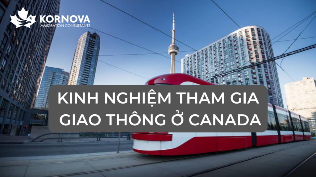 Kinh Nghiệm Tham Gia Giao Thông Ở Canada