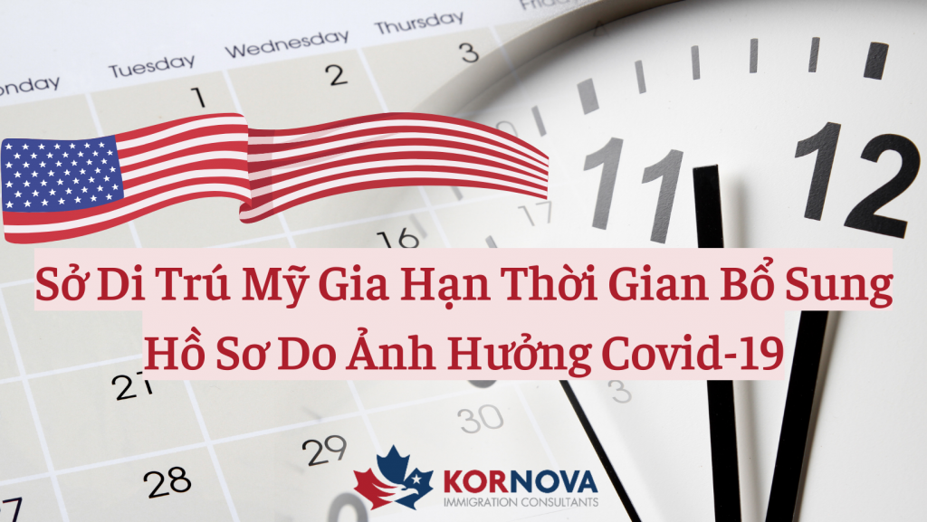 Sở Di Trú Mỹ Tiếp Tục Gia Hạn Thời Gian Bổ Sung Hồ Sơ Do Ảnh Hưởng Covid-19