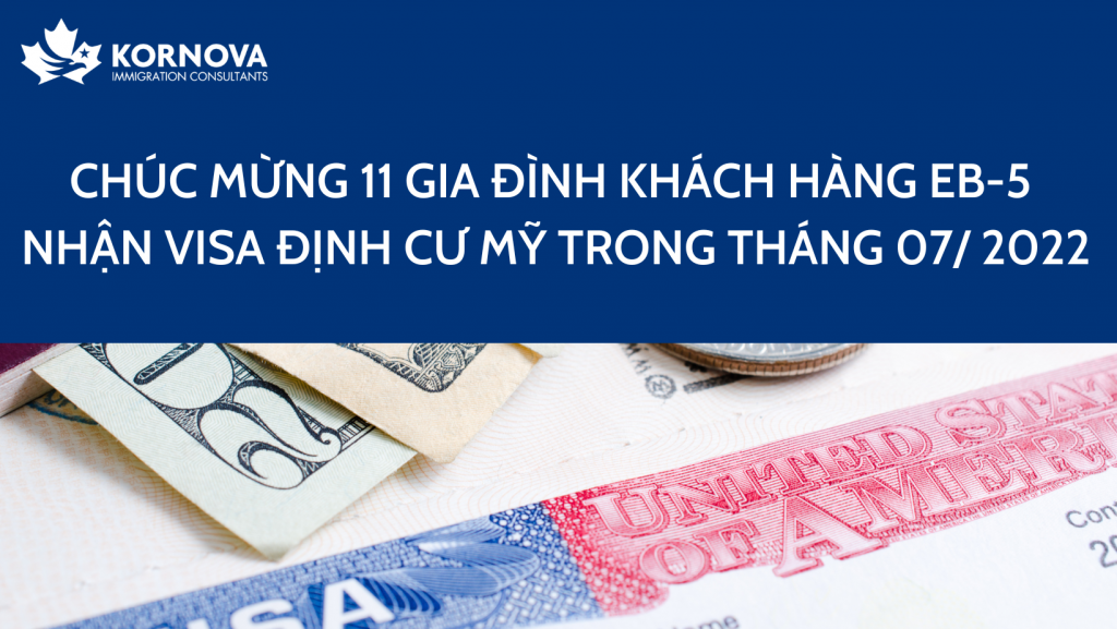 Chúc Mừng 11 Gia Đình Khách Hàng Kornova Nhận Visa Định Cư Mỹ Tháng 07 Năm 2022