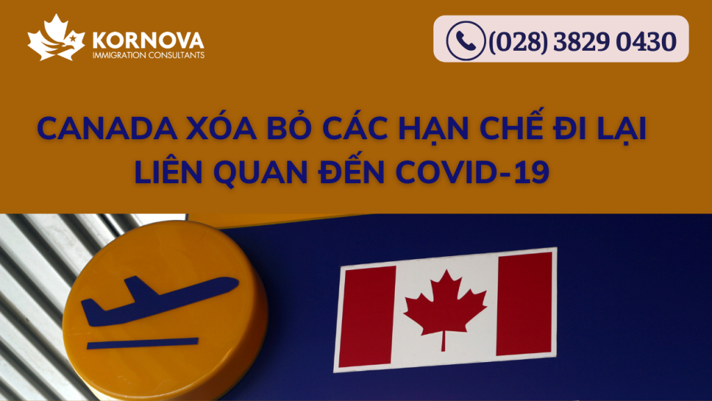 Canada Xóa Bỏ Tất Cả Các Hạn Chế Đi Lại Liên Quan Đến Covid-19