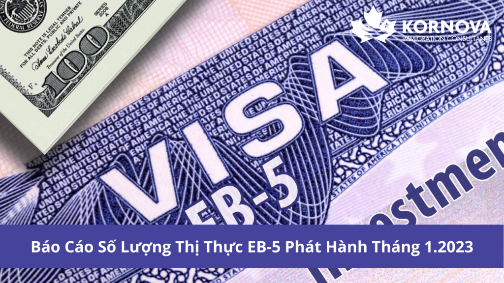 Báo Cáo Số Lượng Thị Thực EB-5 Phát Hành Tháng 1.2023