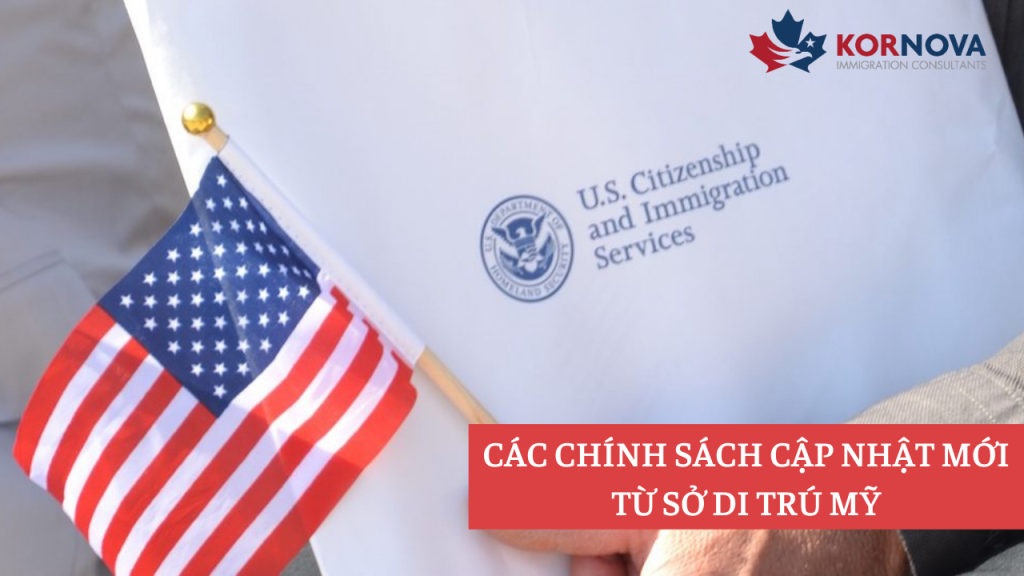 Các Chính Sách Cập Nhật Mới Từ Sở Di Trú Mỹ