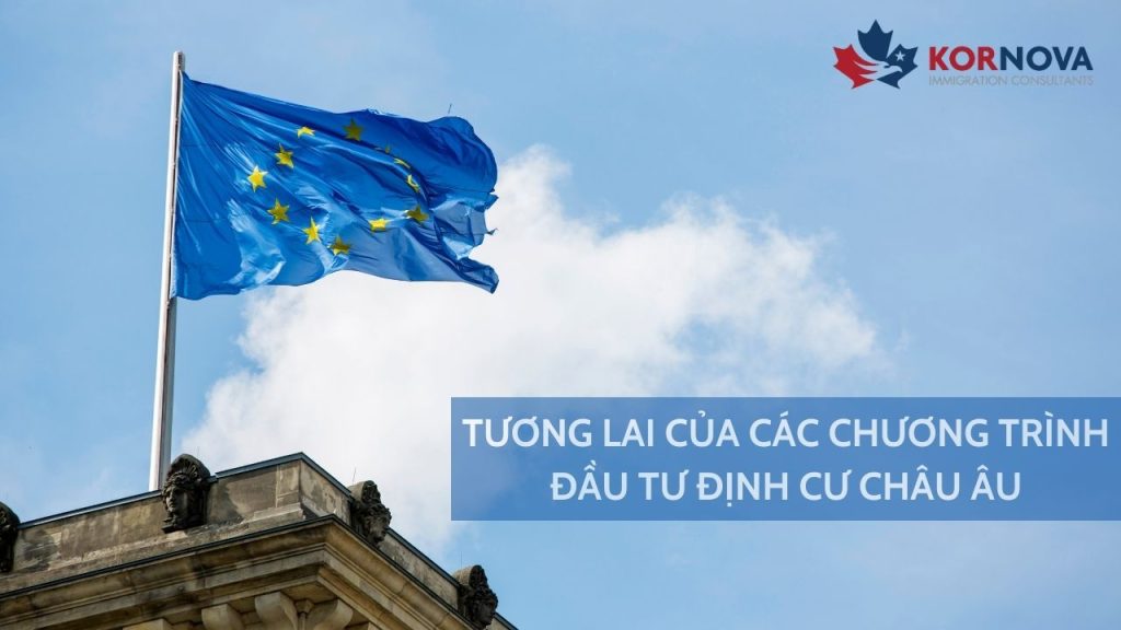 Tương Lai Của Các Chương Trình Đầu Tư Định Cư Châu Âu