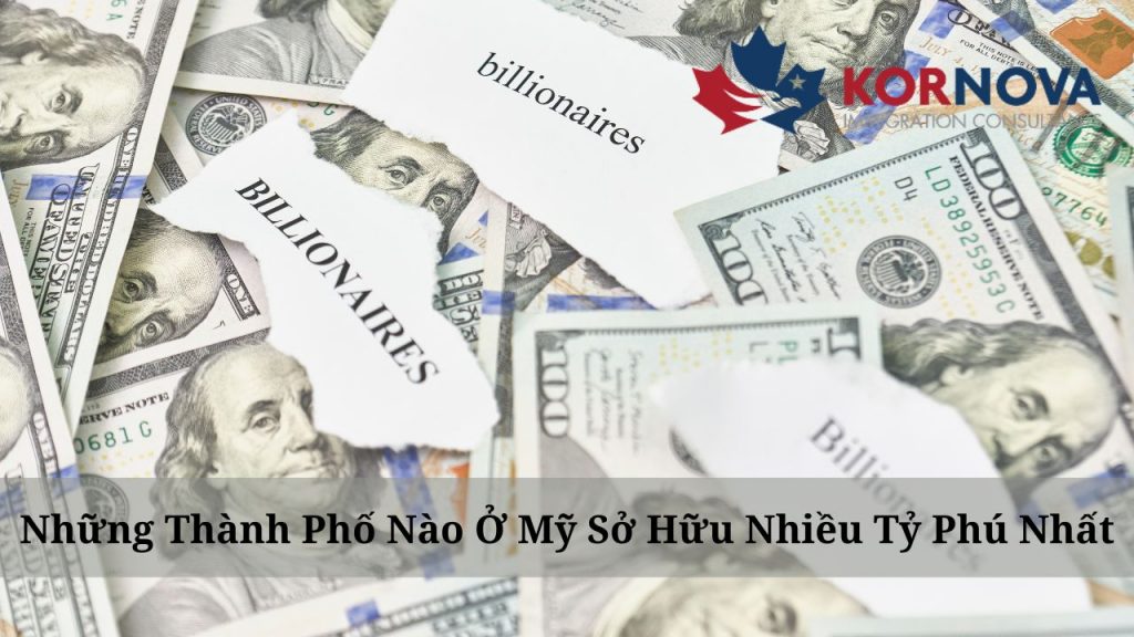 Những Thành Phố Nào Ở Mỹ Sở Hữu Nhiều Tỷ Phú Nhất?