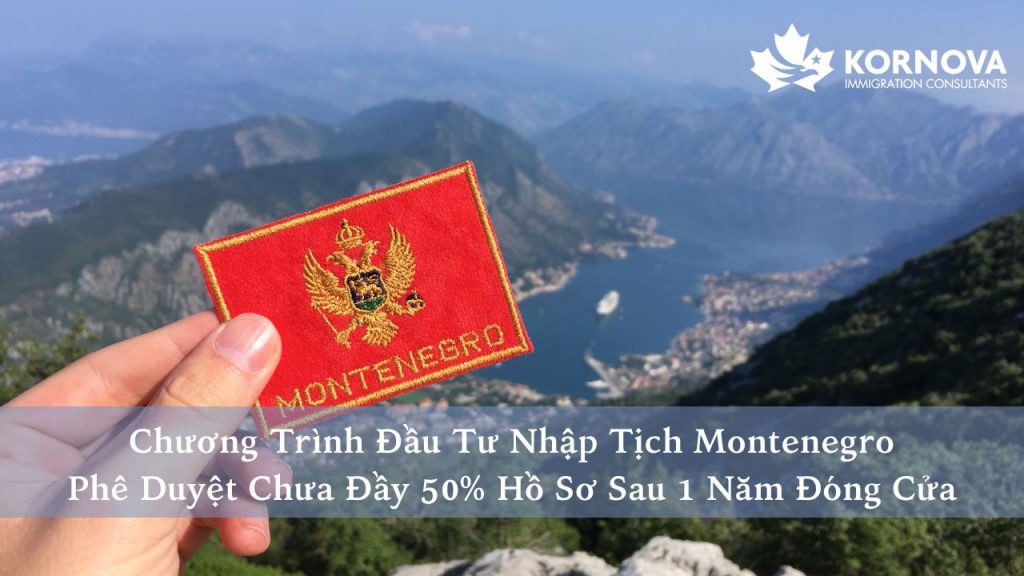 Chương Trình Đầu Tư Nhập Tịch Montenegro Phê Duyệt Chưa Đầy 50% Hồ Sơ Sau 1 Năm Đóng Cửa
