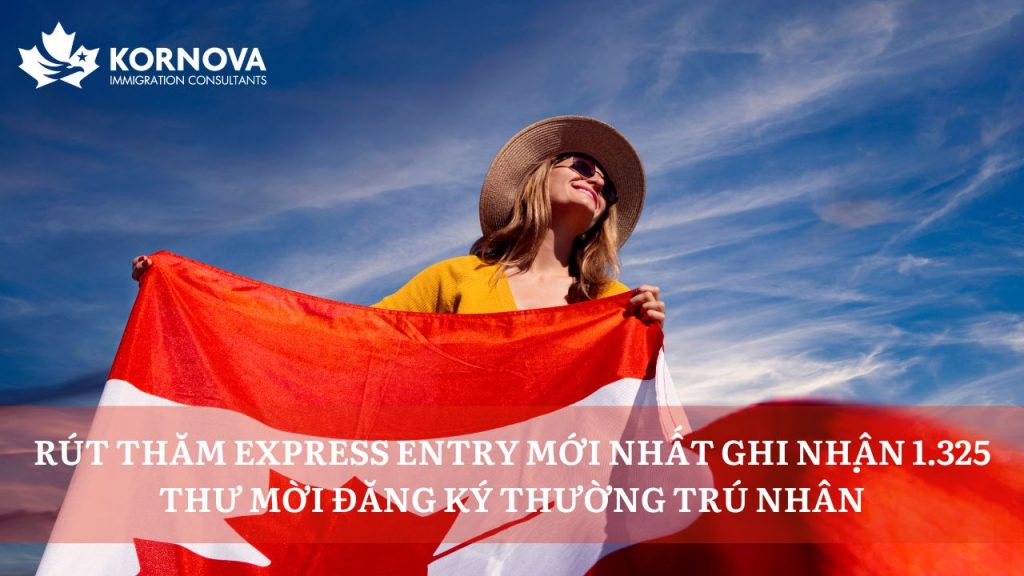Express Entry Mới Nhất Ghi Nhận 1.325 Thư Mời Đăng Ký Thường Trú Nhân