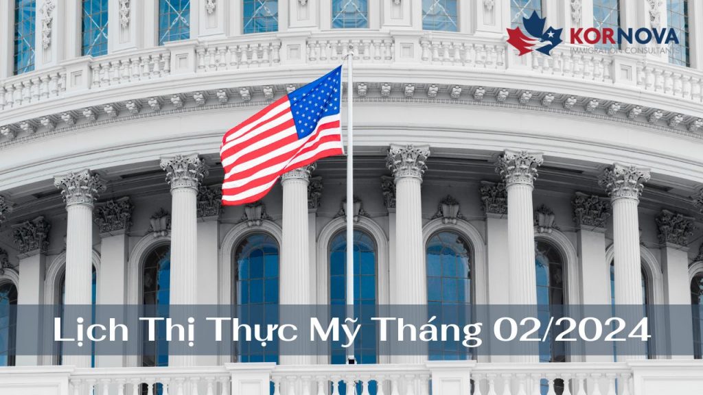 Định Cư Mỹ – Lịch Thị Thực Tháng 02/2024