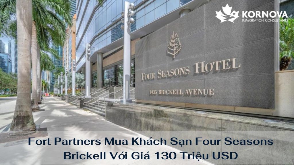 Fort Partners Mua Khách Sạn Four Seasons Brickell Với Giá 130 Triệu USD