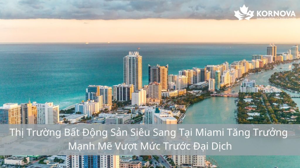 Thị Trường Bất Động Sản Siêu Sang Tại Miami Tăng Trưởng Mạnh Mẽ Vượt Mức Trước Đại Dịch