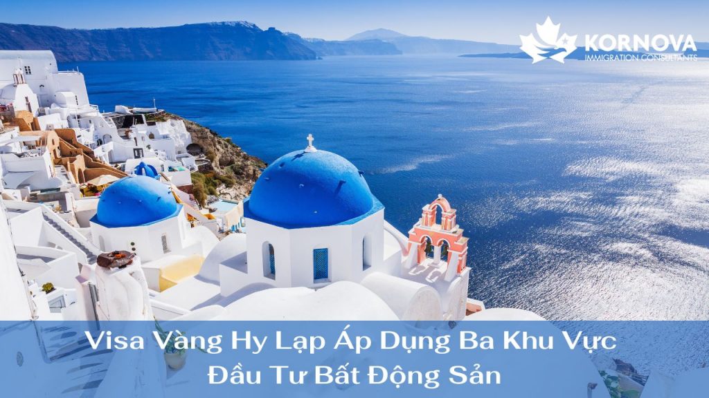 Visa Vàng Hy Lạp Áp Dụng Ba Khu Vực Đầu Tư Bất Động Sản