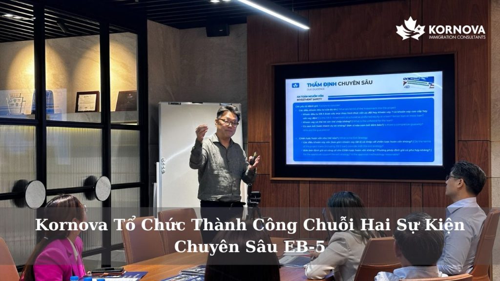 Kornova Tổ Chức Thành Công Chuỗi Hai Sự Kiện Chuyên Sâu EB-5