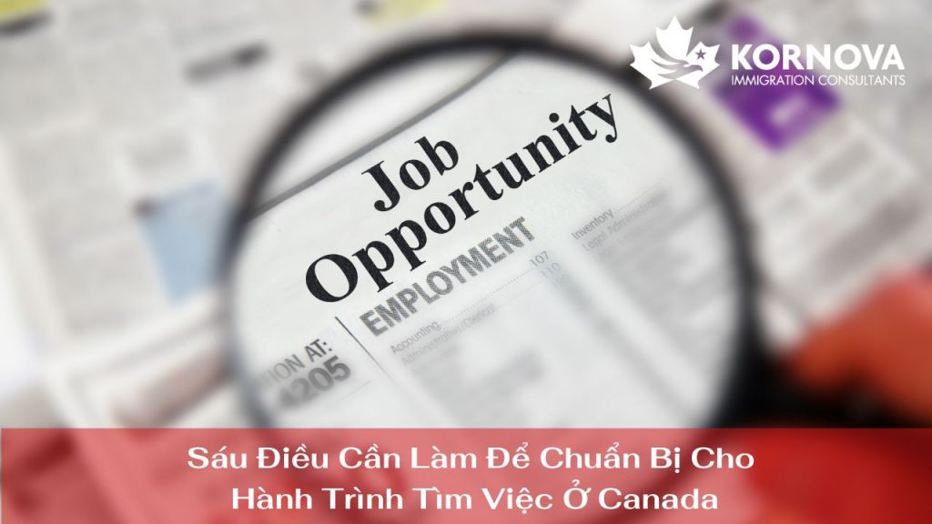 Sáu Điều Cần Làm Để Chuẩn Bị Cho Hành Trình Tìm Việc Ở Canada