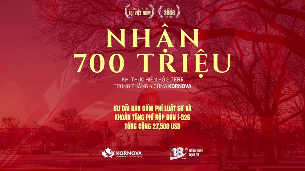 Kornova Triển Khai Chương Trình Ưu Đãi Lên Đến 700 Triệu VND Cho Các Khách Hàng Ký Hợp Đồng EB-5 Trong Tháng 4/2024