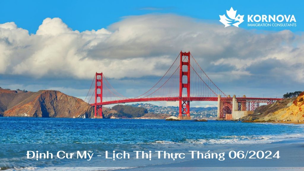 Định Cư Mỹ – Lịch Thị Thực Tháng 06/2024