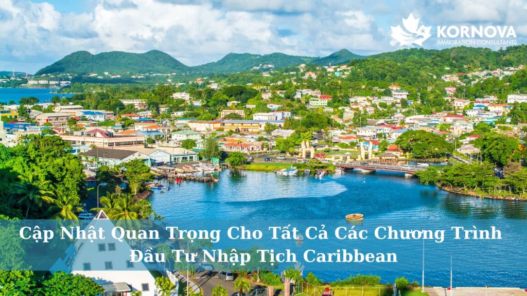 Cập Nhật Quan Trọng Cho Tất Cả Các Chương Trình Đầu Tư Nhập Tịch Caribbean