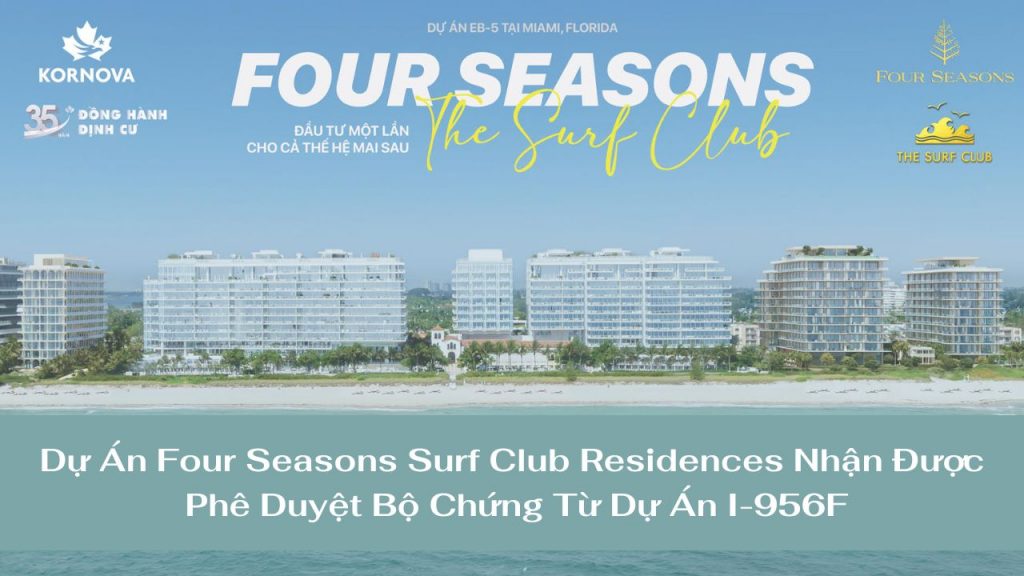 Tin Vui – Dự Án EB-5 Four Seasons Nhận Được Phê Duyệt Bộ Chứng Từ Dự Án I-956F