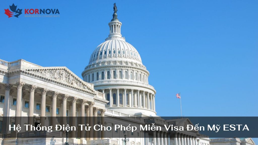 Hệ Thống Điện Tử Cho Phép Miễn Visa Đến Mỹ ESTA