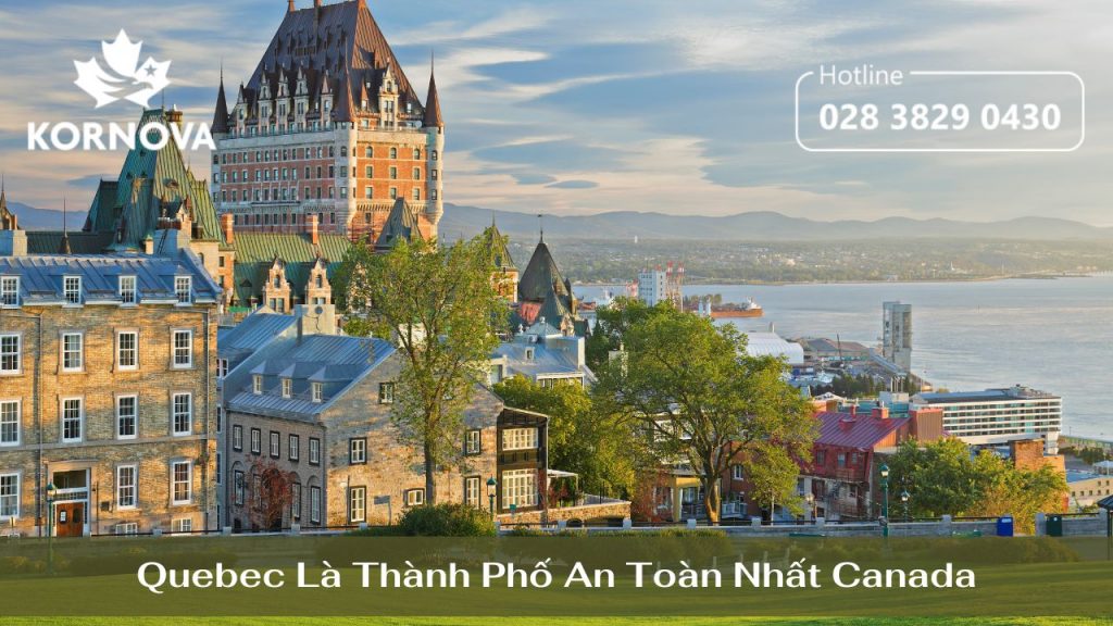 Quebec Là Thành Phố An Toàn Nhất Canada