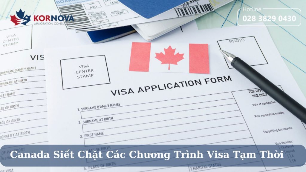 Canada Siết Chặt Các Chương Trình Visa Tạm Thời