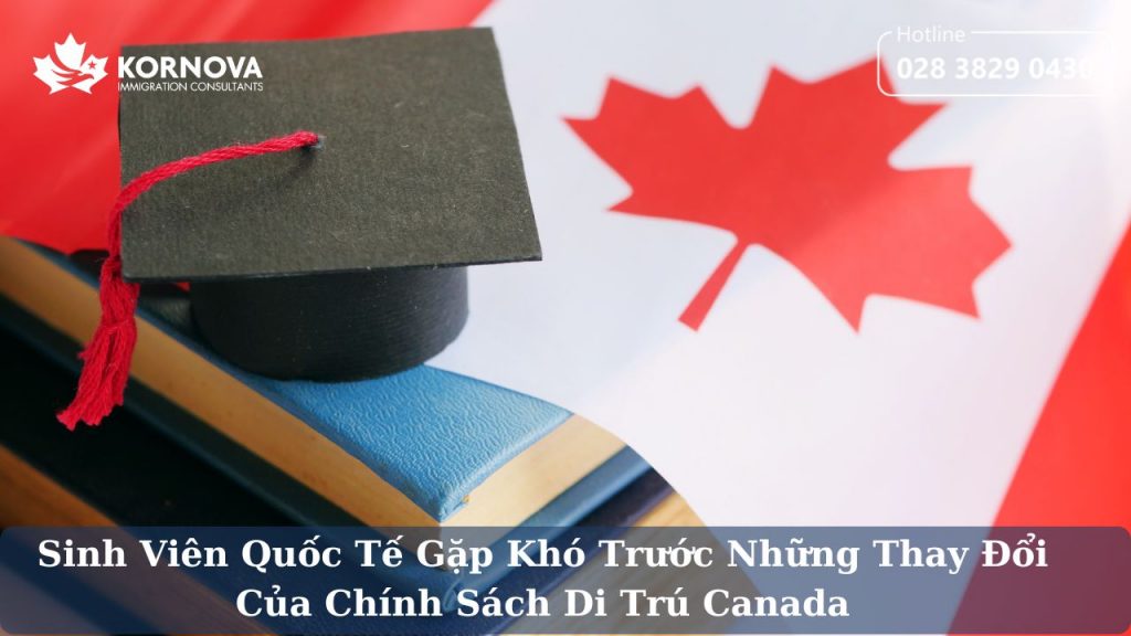 Sinh Viên Quốc Tế Gặp Khó Trước Những Thay Đổi Của Chính Sách Di Trú Canada