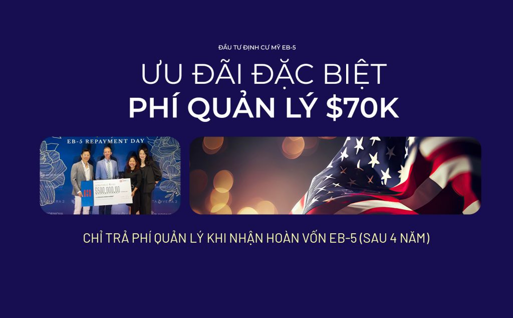 Chương Trình Đặc Quyền Ưu Tiên Dành Cho Khách Hàng EB-5