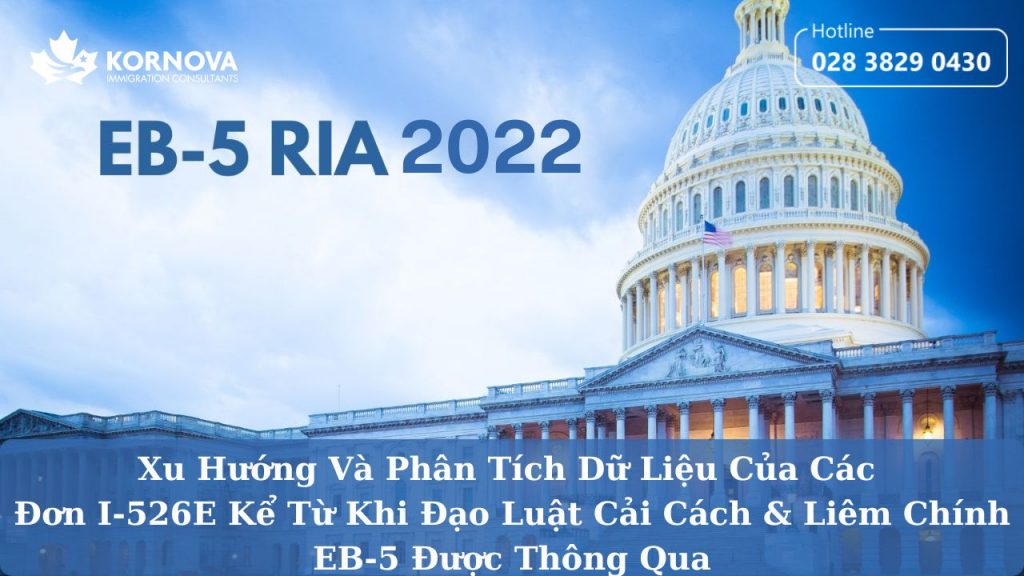 Xu Hướng Và Phân Tích Dữ Liệu Của Các Đơn I-526E Kể Từ Khi Đạo Luật Cải Cách & Liêm Chính EB-5 Được Thông Qua