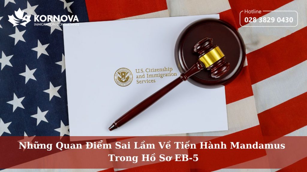 Những Quan Điểm Sai Lầm Về Tiến Hành Mandamus Trong Hồ Sơ EB-5