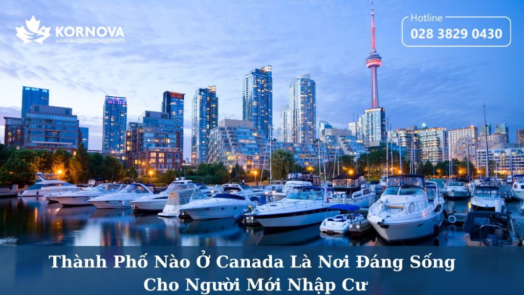 Thành Phố Nào Ở Canada Là Nơi Đáng Sống Cho Người Mới Nhập Cư