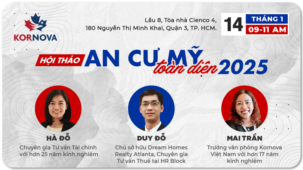 Hội Thảo An Cư Mỹ Toàn Diện 2025 – Sự Kiện Đặc Biệt Dành Riêng Cho Khách Hàng Kornova
