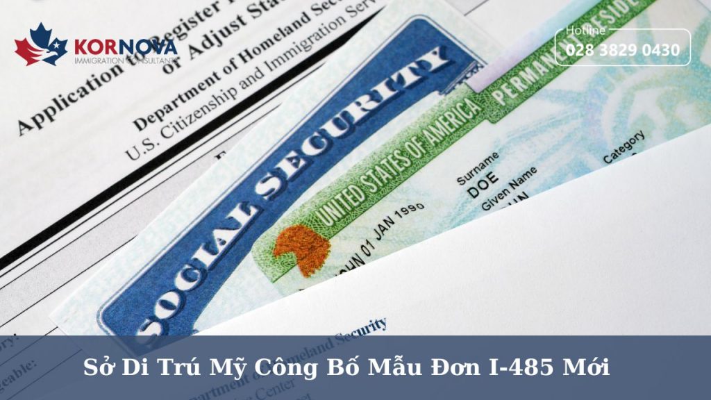 Sở Di Trú Mỹ Công Bố Mẫu Đơn I-485 Mới