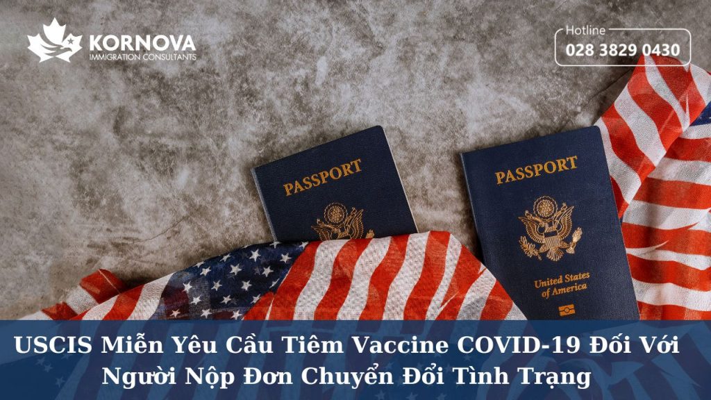 USCIS Miễn Yêu Cầu Tiêm Vaccine COVID-19 Đối Với Người Nộp Đơn Chuyển Đổi Tình Trạng