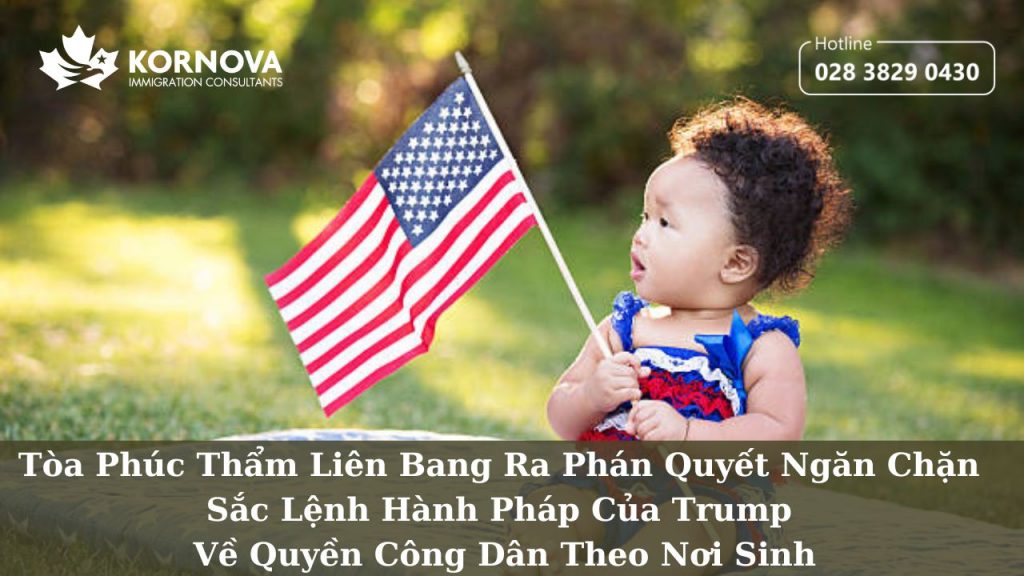 Tòa Phúc Thẩm Liên Bang Ra Phán Quyết Ngăn Chặn Sắc Lệnh Hành Pháp Của Trump Về Quyền Công Dân Theo Nơi Sinh
