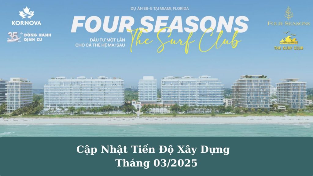 Cập Nhật Tiến Độ Xây Dựng Dự Án Four Seasons Tháng 03/2025