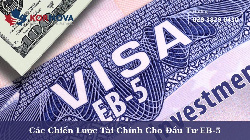 Các Chiến Lược Tài Chính Cho Đầu Tư EB-5