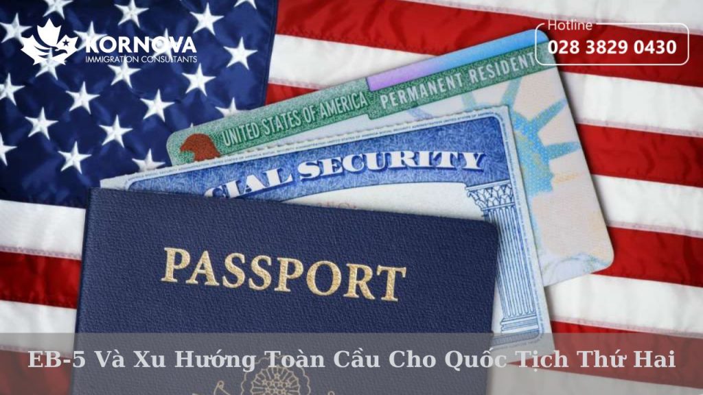 EB-5 Và Xu Hướng Toàn Cầu Cho Quốc Tịch Thứ Hai