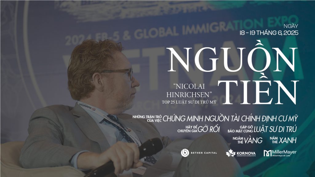 Hội Thảo: Gỡ Rối Nguồn Tiền Cùng Luật Sư Di Trú – Mở Lối Thẻ Xanh EB-5 Cả Gia Đình