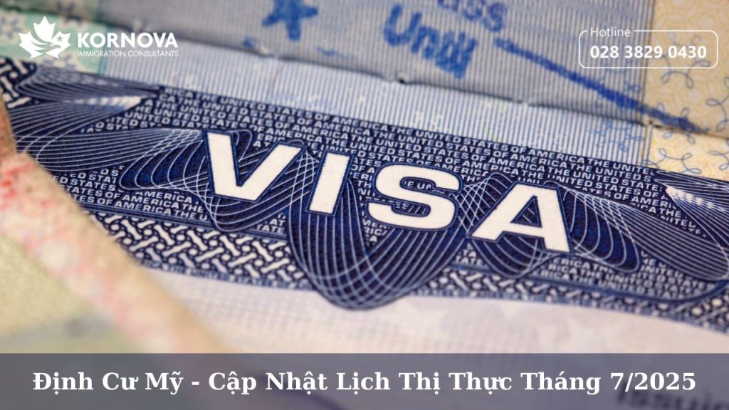 Định Cư Mỹ – Cập Nhật Lịch Thị Thực Tháng 7/2025