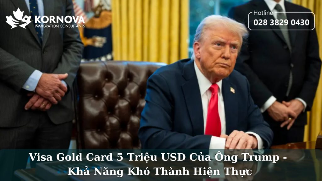 Visa Gold Card 5 Triệu USD Của Ông Trump – Khả Năng Khó Thành Hiện Thực