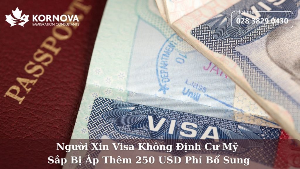 Người Xin Visa Không Định Cư Mỹ Sắp Bị Áp Thêm 250 USD Phí Bổ Sung