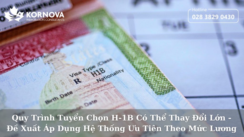Quy Trình Tuyển Chọn H-1B Có Thể Thay Đổi Lớn Với Đề Xuất Áp Dụng Hệ Thống Ưu Tiên Theo Mức Lương