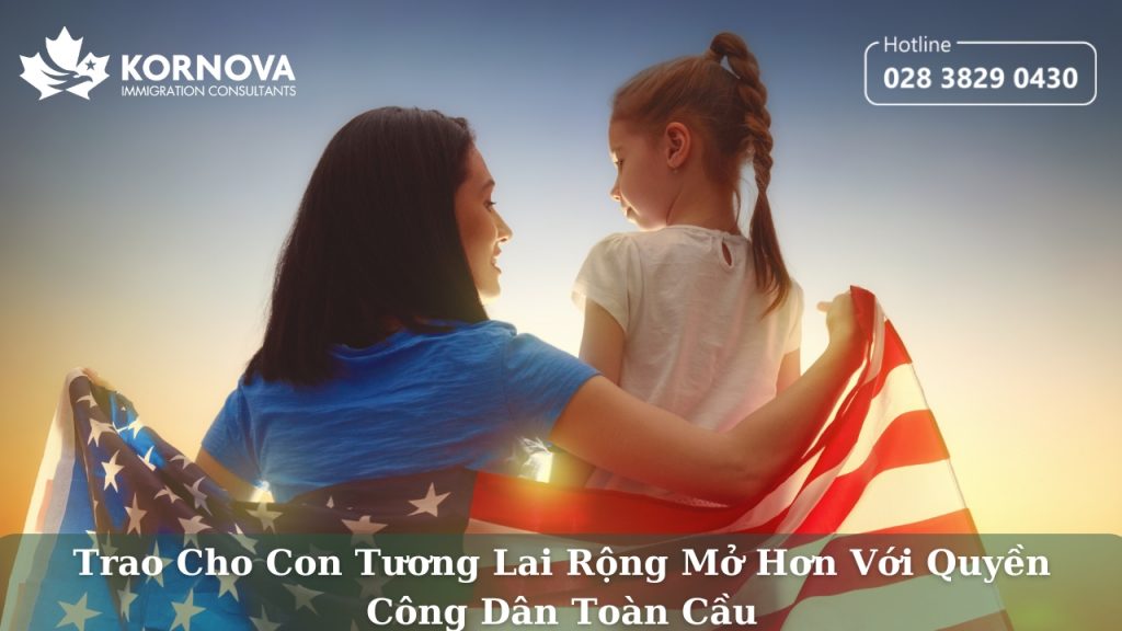 Trao Cho Con Tương Lai Rộng Mở Hơn Với Quyền Công Dân Toàn Cầu