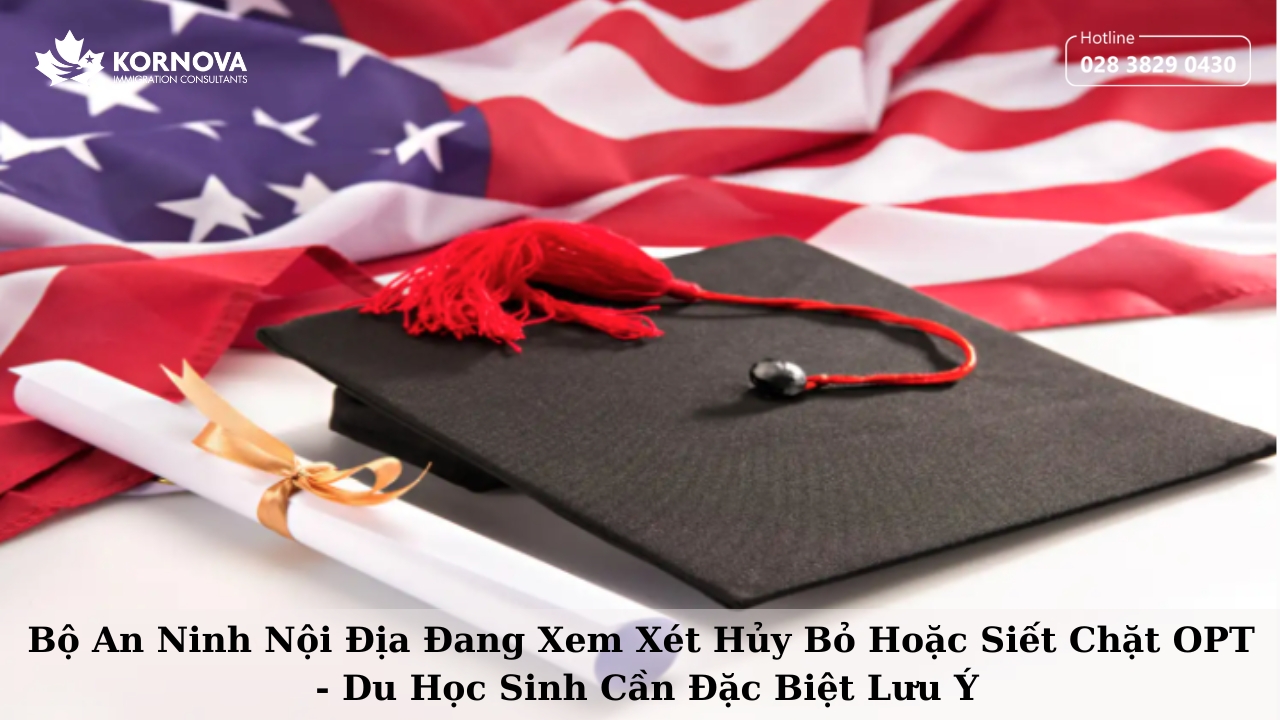 Bộ An Ninh Nội Địa Đang Xem Xét Hủy Bỏ Hoặc Siết Chặt OPT – Du Học Sinh Cần Đặc Biệt Lưu Ý