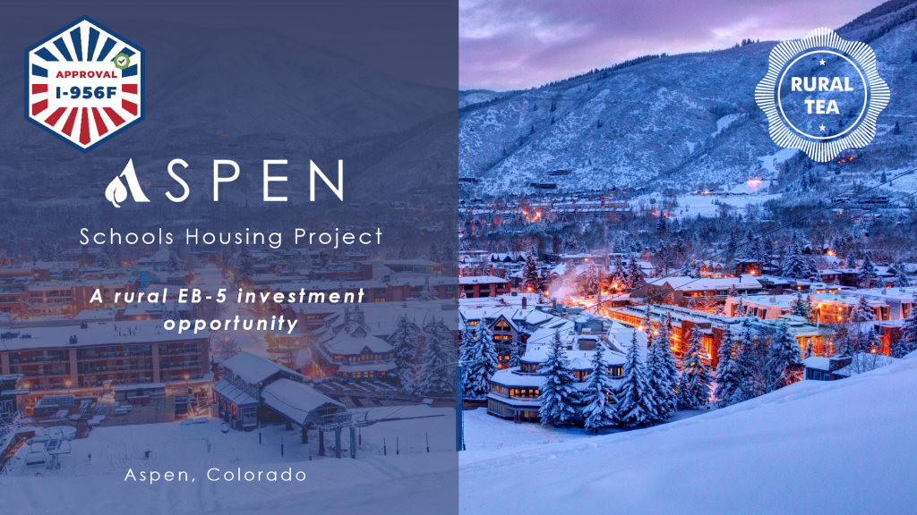 Dự Án EB-5 Rural Aspen School Housing Chính Thức Nhận Phê Duyệt I-956F