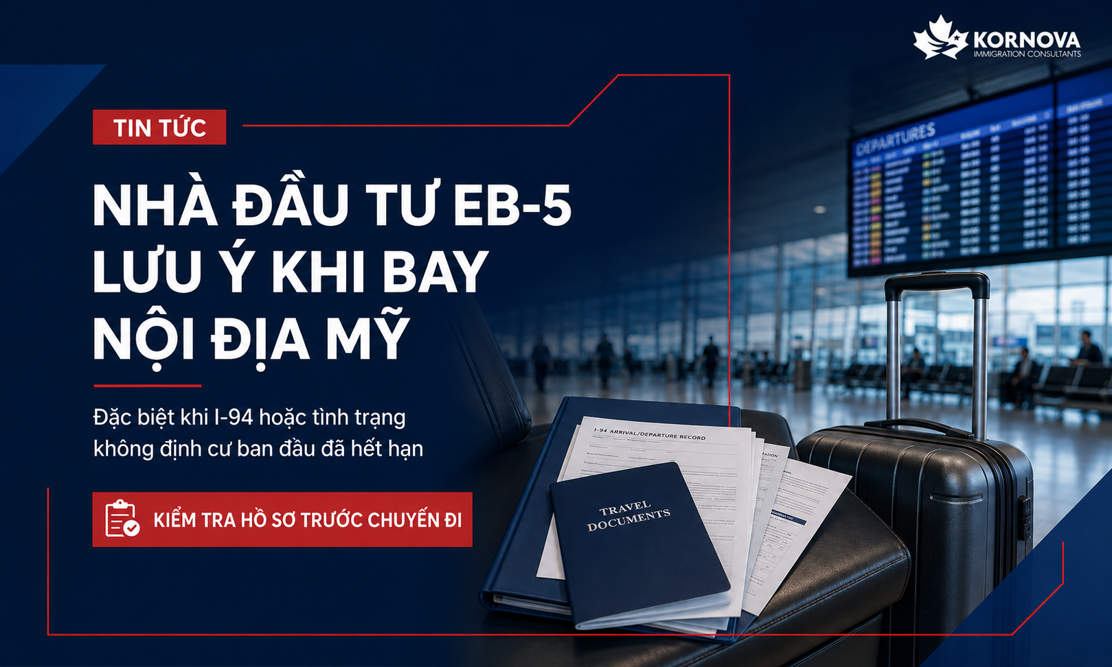 Nhà đầu tư EB-5 cần lưu ý khi bay nội địa Mỹ