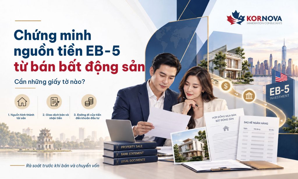 Chứng minh nguồn tiền EB-5 từ bán bất động sản: Cần những giấy tờ nào?